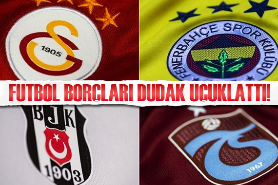 Dört büyüklerin futbol borçları 21 milyar liraya dayandı!