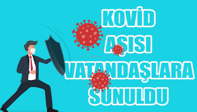 Korona aşısı vatandaşlara sunuldu