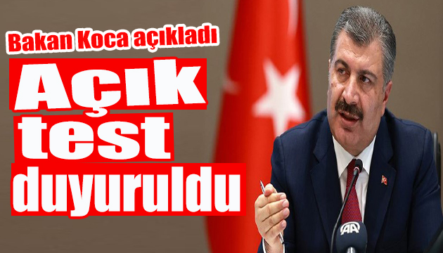 Bakan Koca açık testi duyurdu