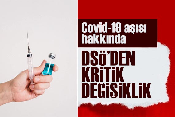 DSÖ, Covid-19 aşı tavsiyelerini güncelledi