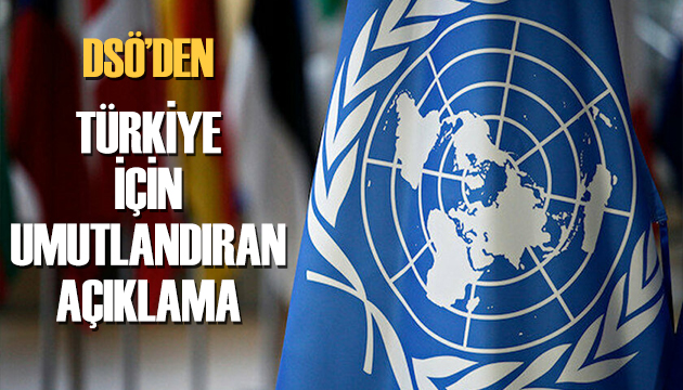 DSÖ den umutlandıran Türkiye açıklaması!