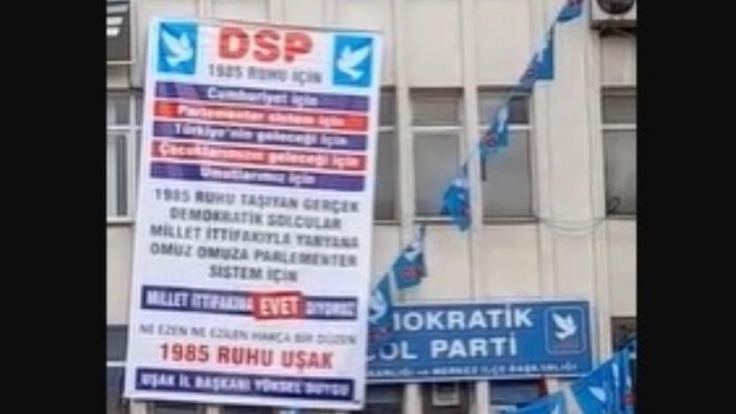 DSP nin il binasına Millet İttifakı nı destekleme kararı asıldı