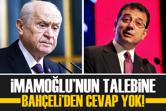 İmamoğlu randevu istedi, Bahçeli den yanıt gelmedi