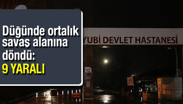 Düğünde ortalık savaş alanına döndü: 9 yaralı