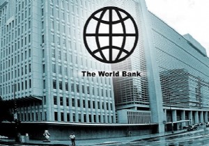 Dünya Bankası ndan Türkiye ye kredi!