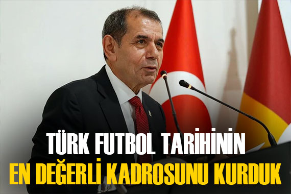 Başkan Dursun Özbek ten iddialı sözler