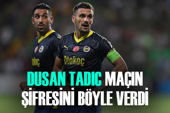 Dusan Tadic; rakibi analiz etti ve maçla ilgili çarpıcı yorumlar yaptı
