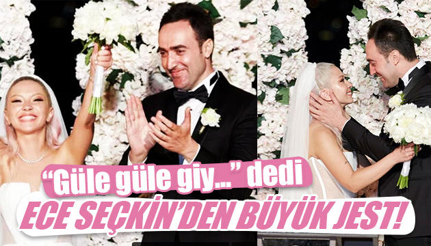 Ece Seçkin den gelinlik hediyesi!