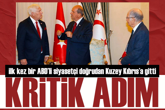 İlk kez bir ABD li siyasetçi doğrudan Kuzey Kıbrıs a gitti