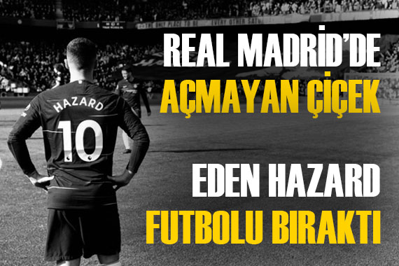 Eden Hazard erken veda! 32 yaşında futbolu bıraktı...