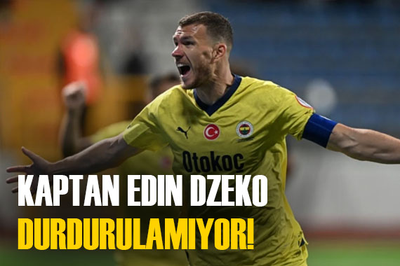 Fenerbahçe nin kaptanı Edin Dzeko dan müthiş performans
