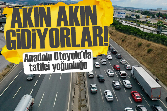 Anadolu Otoyolu nda trafik yoğunluğu yaşanıyor