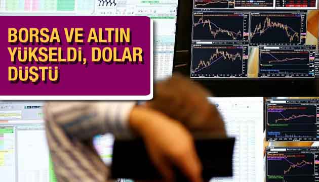 Borsa ve altın yükseldi, dolar düştü!