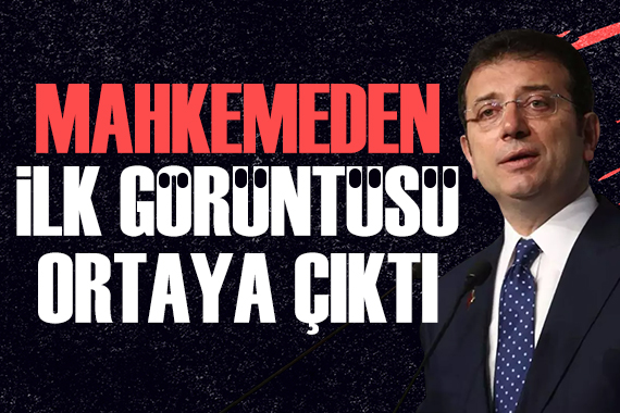 İmamoğlu nun hakim karşısındaki ilk görüntüsü
