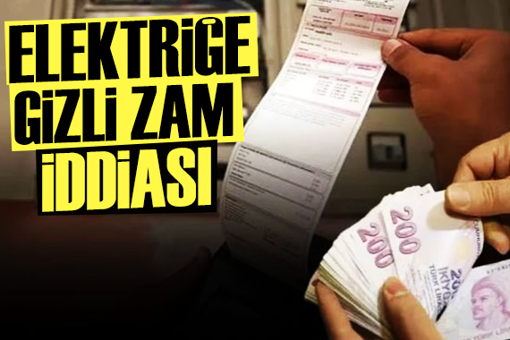 Uzman isimden  elektriğe gizli zam  iddiası