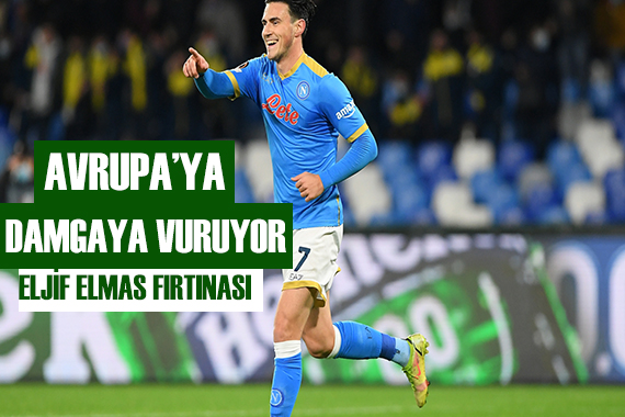 Napoli de Eljif Elmas fırtınası!