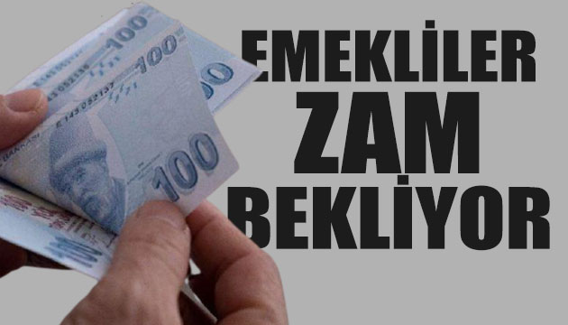 Emeklilerin gözü kulağı zamda