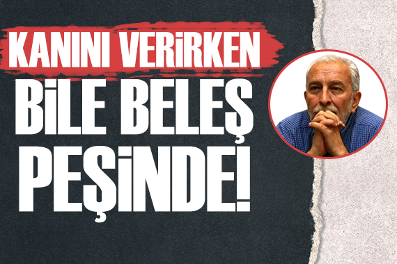 Emin Çölaşan: Kanını verirken bile  beleş  peşinde!