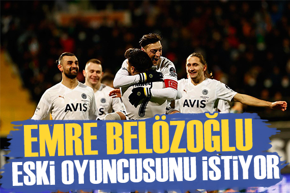 Emre Belözoğlu eski oyuncusunu istiyor