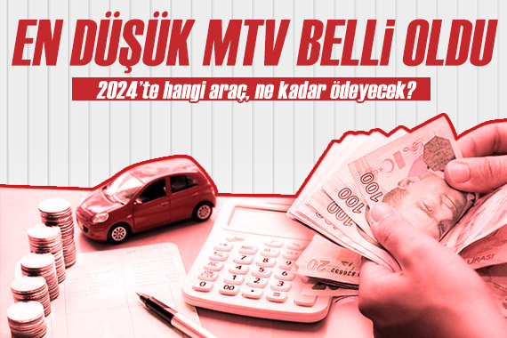 En düşük MTV belli oldu! 2024 yılında hangi araç, ne kadar ödeyecek?
