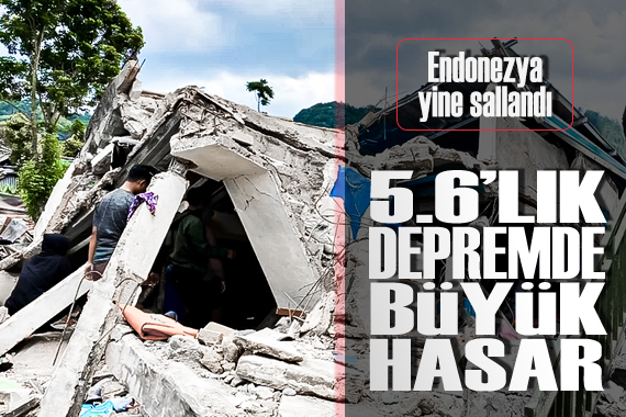 Endonezya da 5.6 lık depremde büyük hasar!