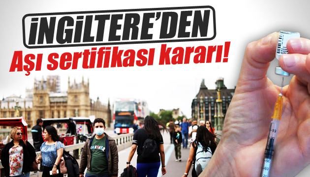 İngiltere den aşı sertifikası kararı