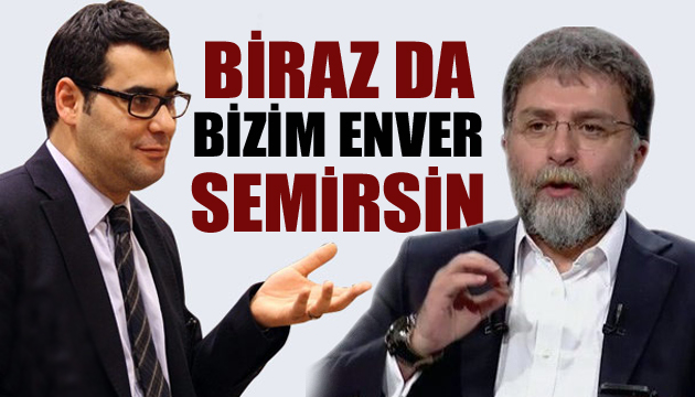 Ahmet Hakan: Biraz da bizim Enver semirsin!