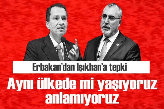 Erbakan dan Bakan Işıkhan a tepki: Aynı ülkede mi yaşıyoruz anlayamıyoruz
