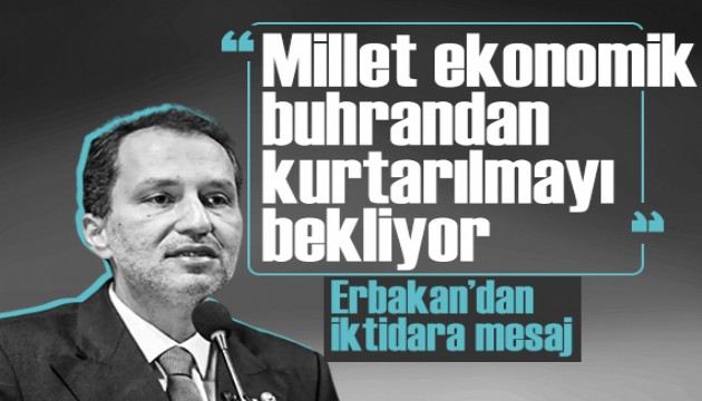 Fatih Erbakan'dan iktidara ekonomi mesajı: 'Millet 14 ve 28 Mayıs'ta üzerine düşeni yaptı'