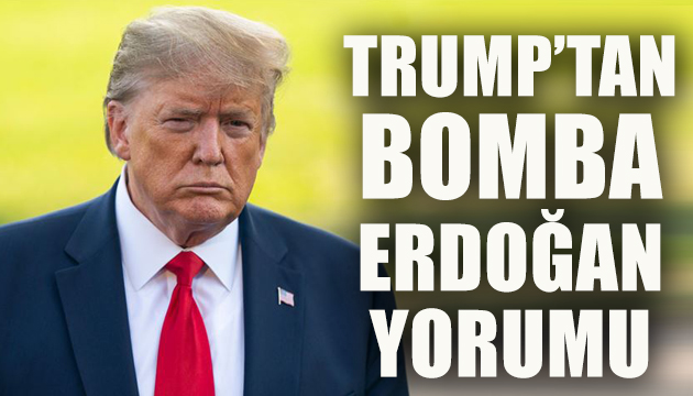 Trump’tan Erdoğan yorumu: Çok iyiydi