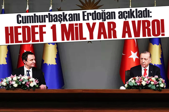 Cumhurbaşkanı Erdoğan açıkladı!  Hedef 1 milyar avro 