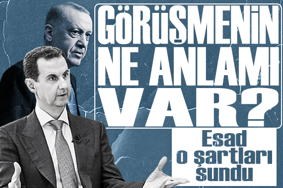 Esad dan dikkat çeken açıklama: Erdoğan la görüşmek için şartını sundu