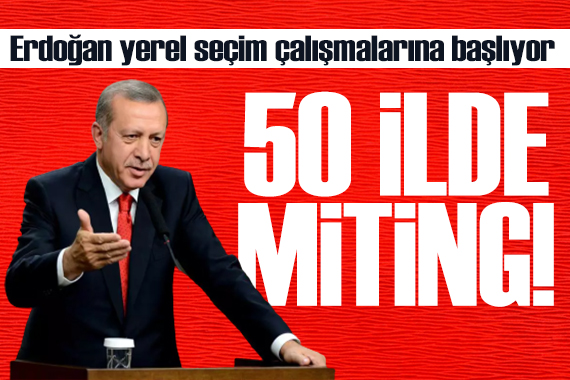 Erdoğan yerel seçim çalışmalarına başlıyor! 50 ilde miting, emekliler için özel plan...