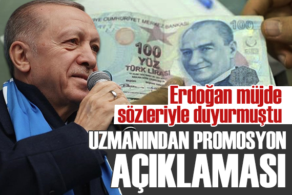 Erdoğan açıklamıştı: İşte promosyonla ilgili gerçek!