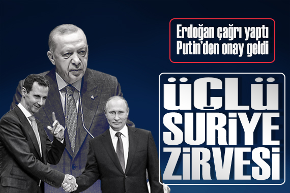Erdoğan ın çağrısını yaptığı üçlü Suriye zirvesi için Putin den yeşil ışık geldi