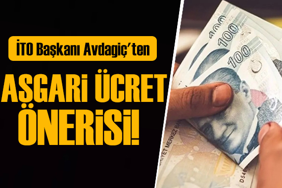 İTO Başkanı Avdagiç ten asgari ücret önerisi!