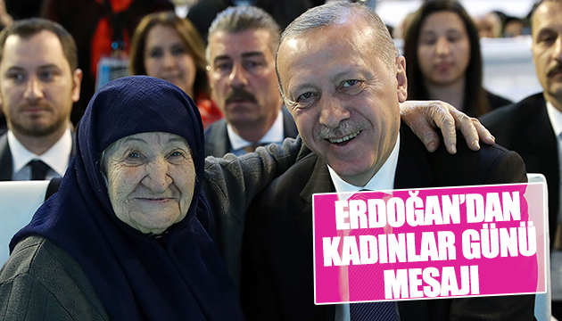 Erdoğan dan 8 Mart mesajı