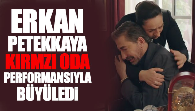 Erkan Petekkaya performansıyla büyüledi