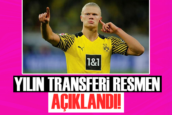 Yılın transferi duyuruldu! Haaaland resmen Manchester City