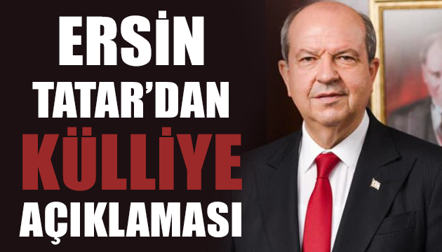 KKTC Cumhurbaşkanı Ersin Tatar dan külliye açıklaması