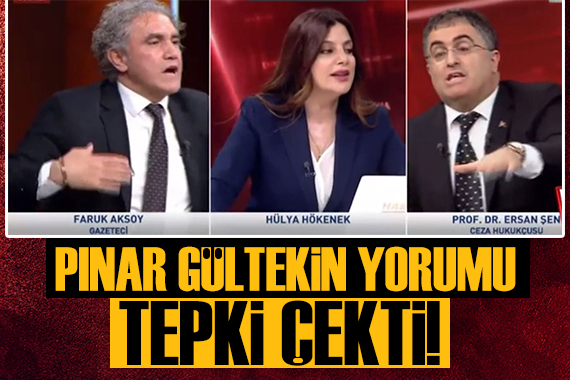 Ersan Şen in Pınar Gültekin yorumu tartışmaya neden oldu!
