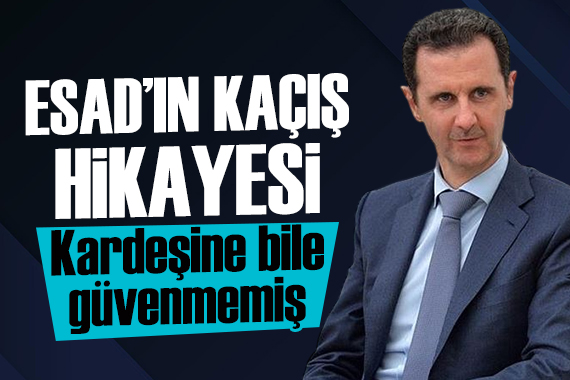 Esad ın kaçış hikayesi: Kardeşine bile haber vermemiş