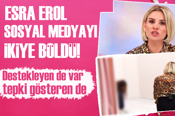 Esra Erol un sözleri sosyal medyayı ikiye böldü!