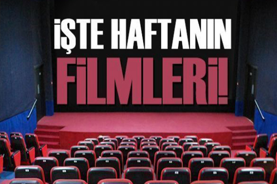 Bu hafta hangi filmler vizyonda? İşte haftanın filmleri...