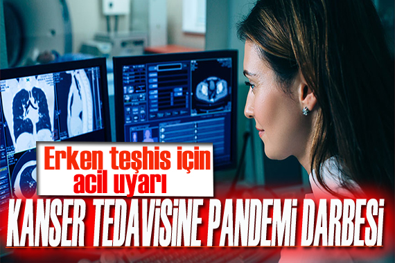 Kanser tedavisine pandemi darbesi!