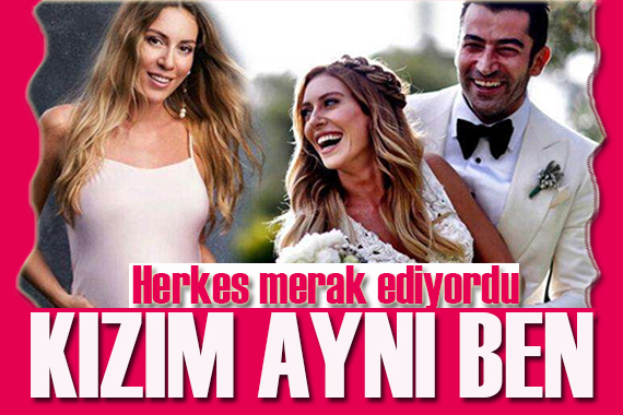 Kenan İmirzalıoğlu: Kızım aynı bana benziyor!