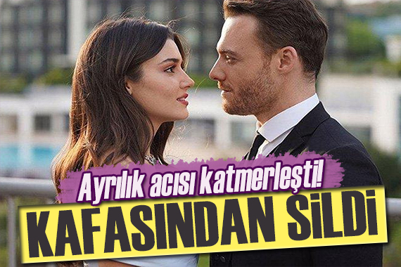 Hande Erçel den yeni hamle! Kerem Bürsin i sildi
