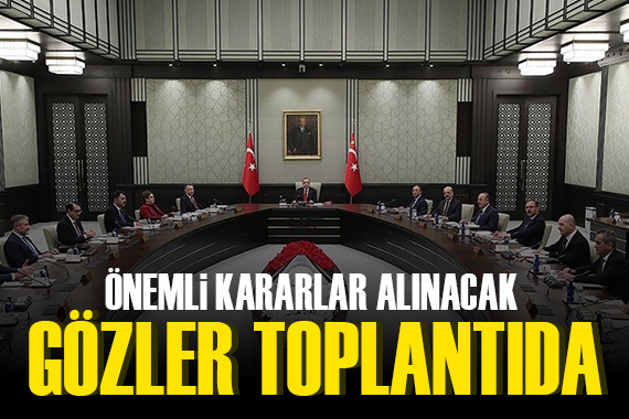 Milyonların gözü bu toplantıda!