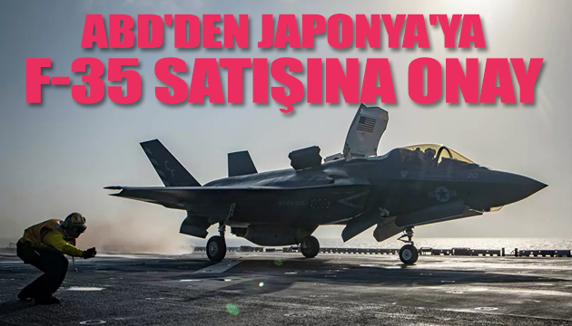 ABD den Japonya ya F-35 satışına onay