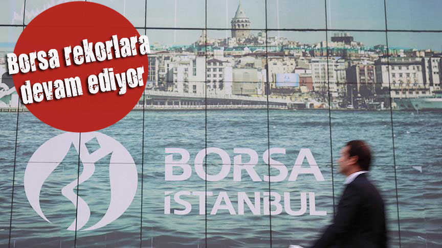 Borsa rekora doymuyor